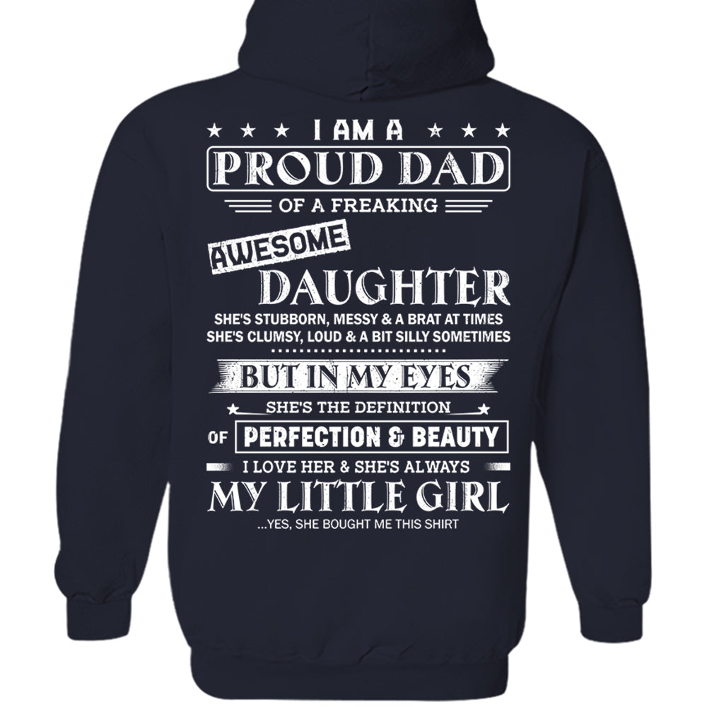 I Am A Proud Dad Of A Freaking Awesome Daughter Shirt - Gift For Dad From Daughter