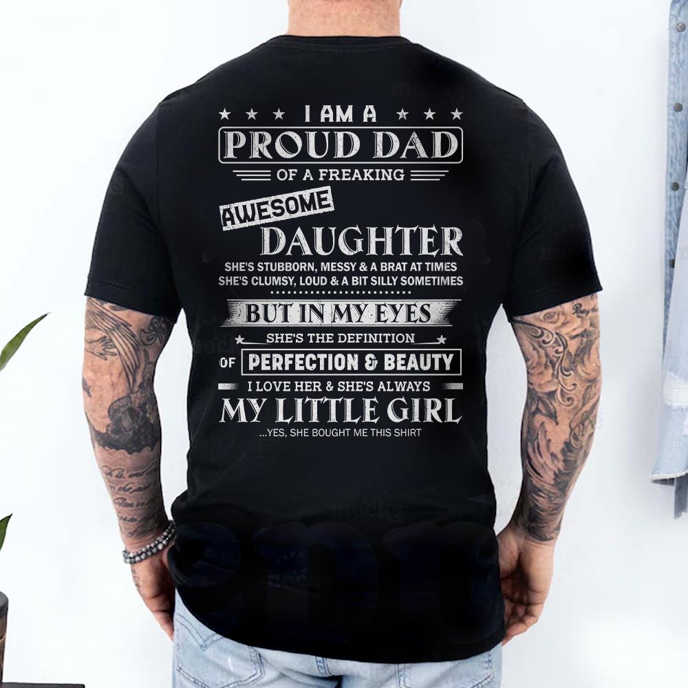 I Am A Proud Dad Of A Freaking Awesome Daughter Shirt - Gift For Dad From Daughter