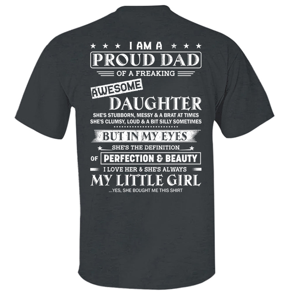 I Am A Proud Dad Of A Freaking Awesome Daughter Shirt - Gift For Dad From Daughter