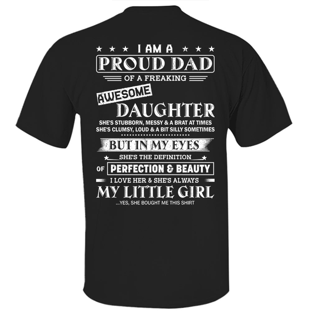 I Am A Proud Dad Of A Freaking Awesome Daughter Shirt - Gift For Dad From Daughter