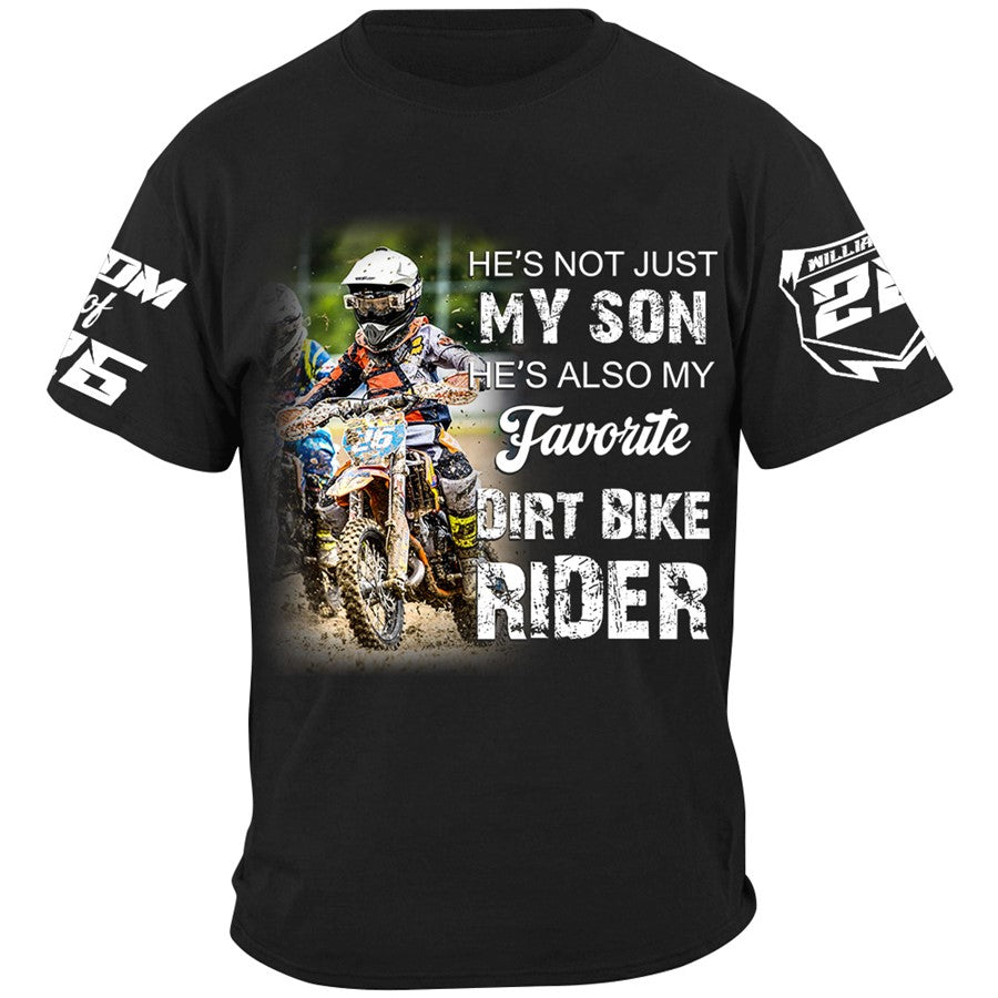 He Is Not Just My Son He Is Also My Favorite Dirt Bike Rider Shirt Gift For Motocross Mom Dad Family H2511 Trna