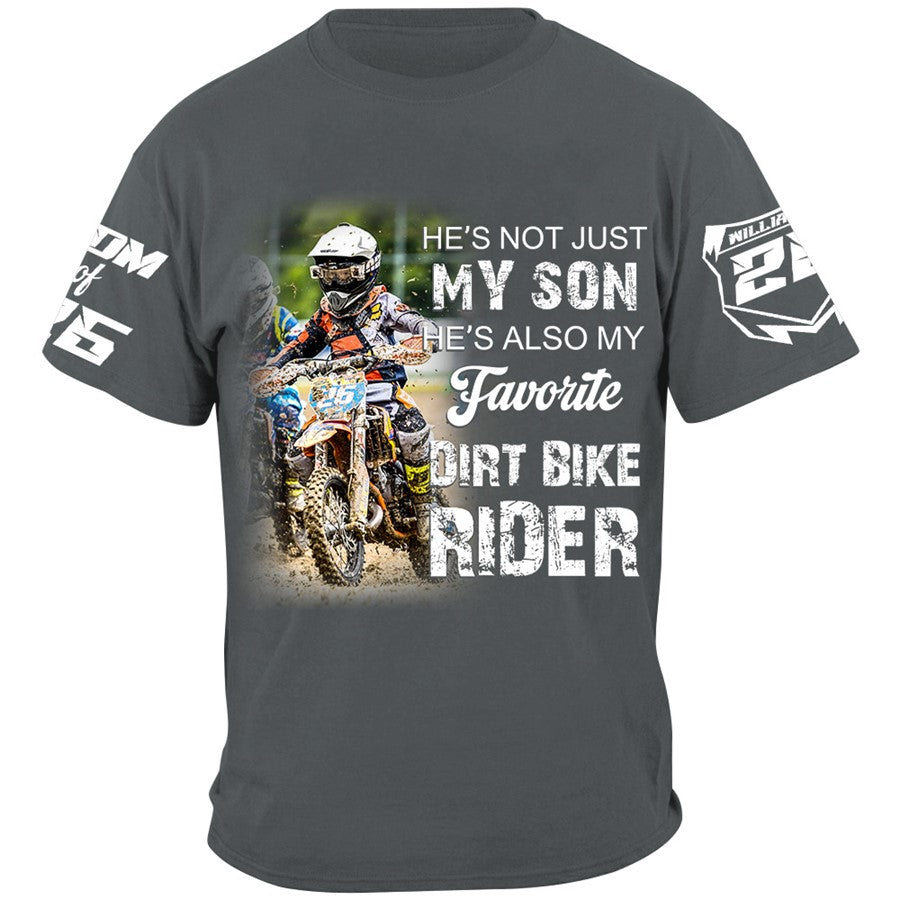 He Is Not Just My Son He Is Also My Favorite Dirt Bike Rider Shirt Gift For Motocross Mom Dad Family H2511 Trna
