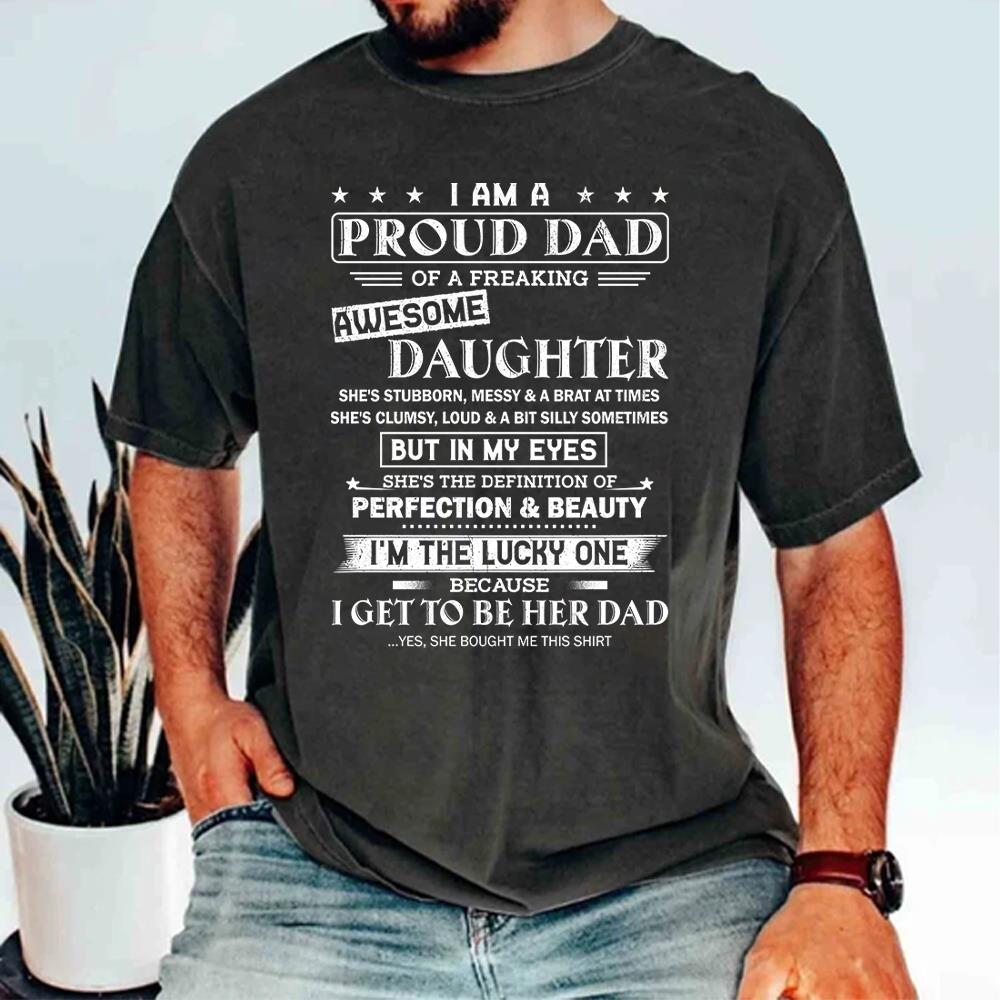 I Am A Proud Dad Of A Freaking Awesome Daughter Shirt Shirt Perfect Gift For Dad From Daughter