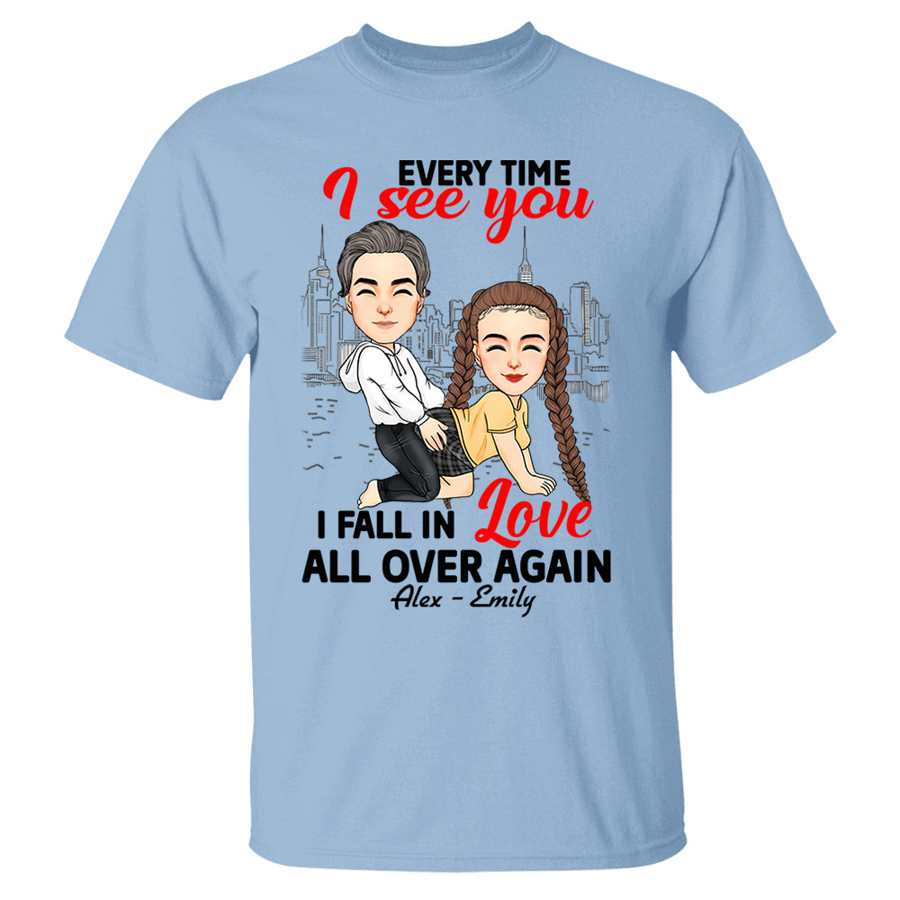 Every Time I See You I Fall In Love All Over Again - Personalized Shirt For Couple