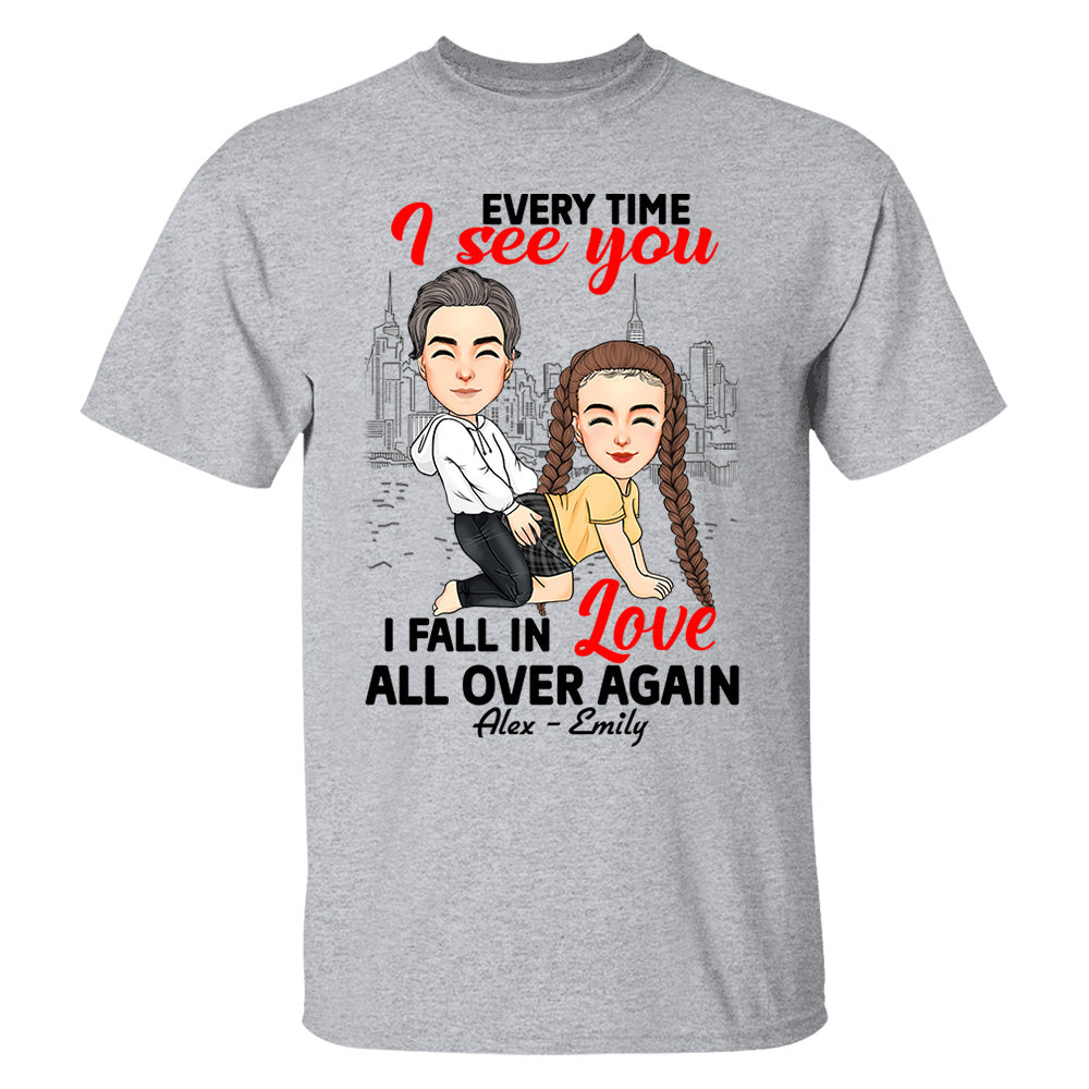 Every Time I See You I Fall In Love All Over Again - Personalized Shirt For Couple