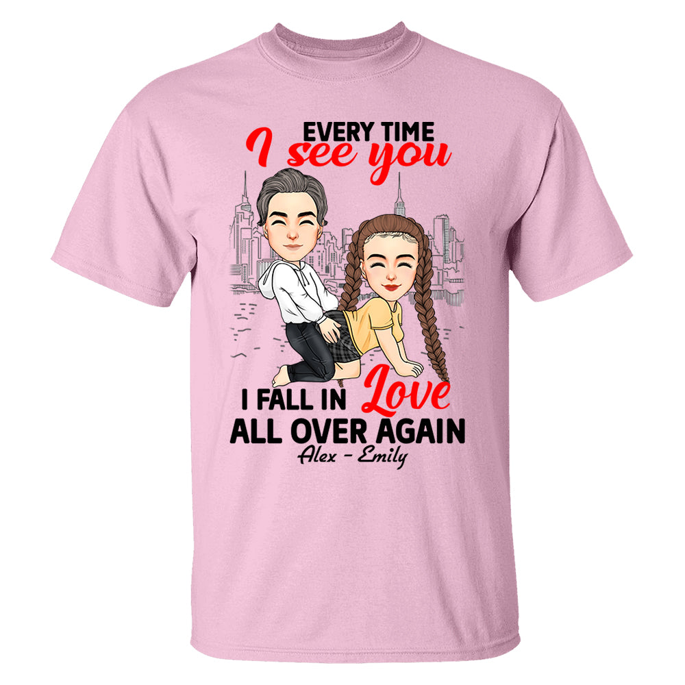 Every Time I See You I Fall In Love All Over Again - Personalized Shirt For Couple