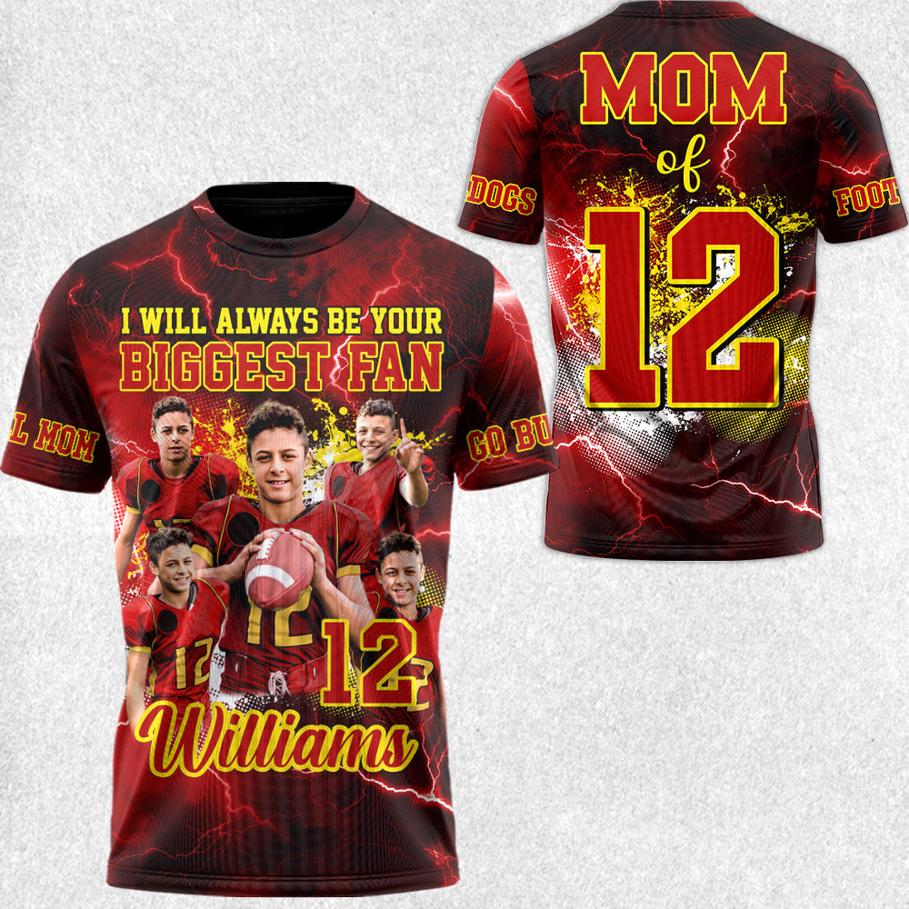 Custom Photo Football Game Day I Will Always Be Your Biggest Fan Game Day All Over Print Shirt For Football Mom Dad Family H2511