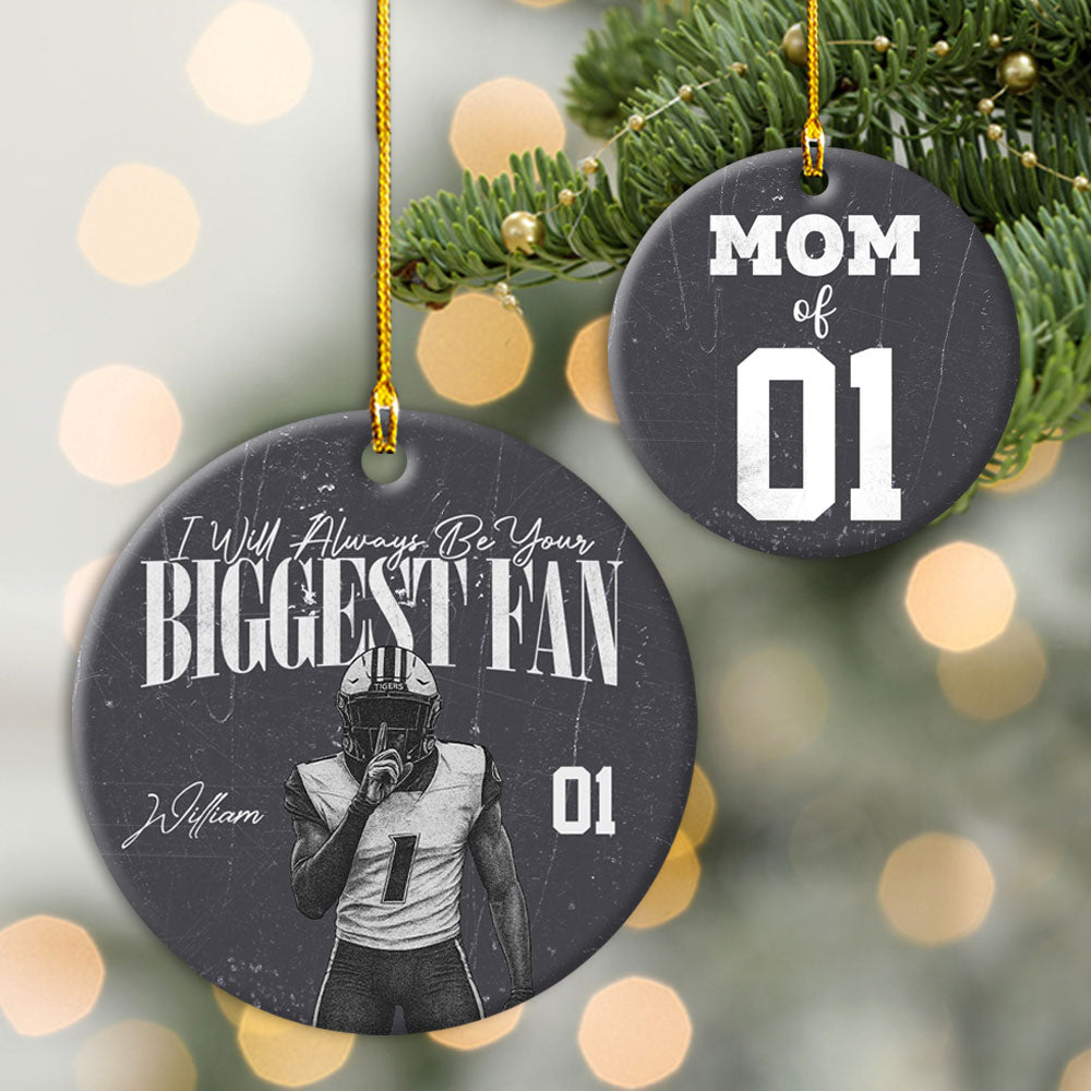 I'll Always Be Your Biggest Fan - Persionalized Ornament Gift For Football Players Tu24