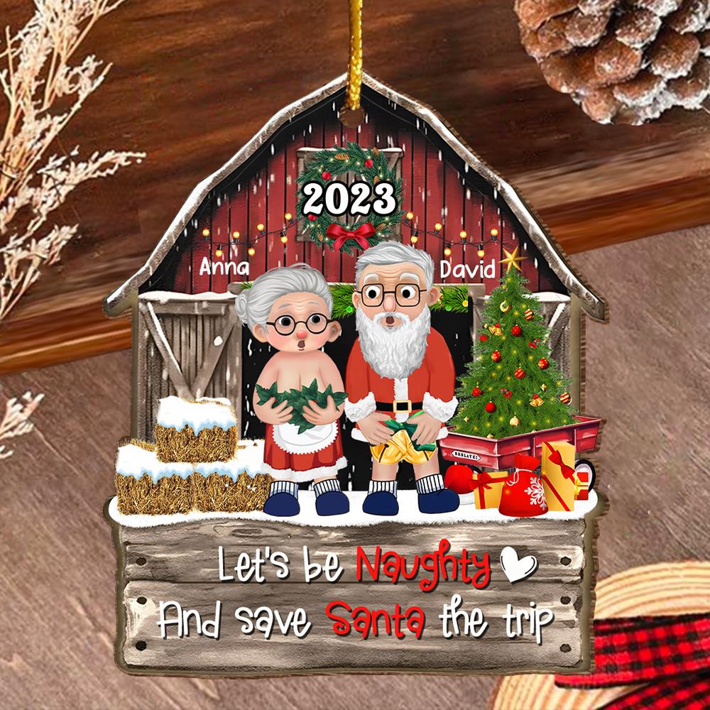 Let's Be Naughty And Save Santa The Trip - Customized Couple Ornament