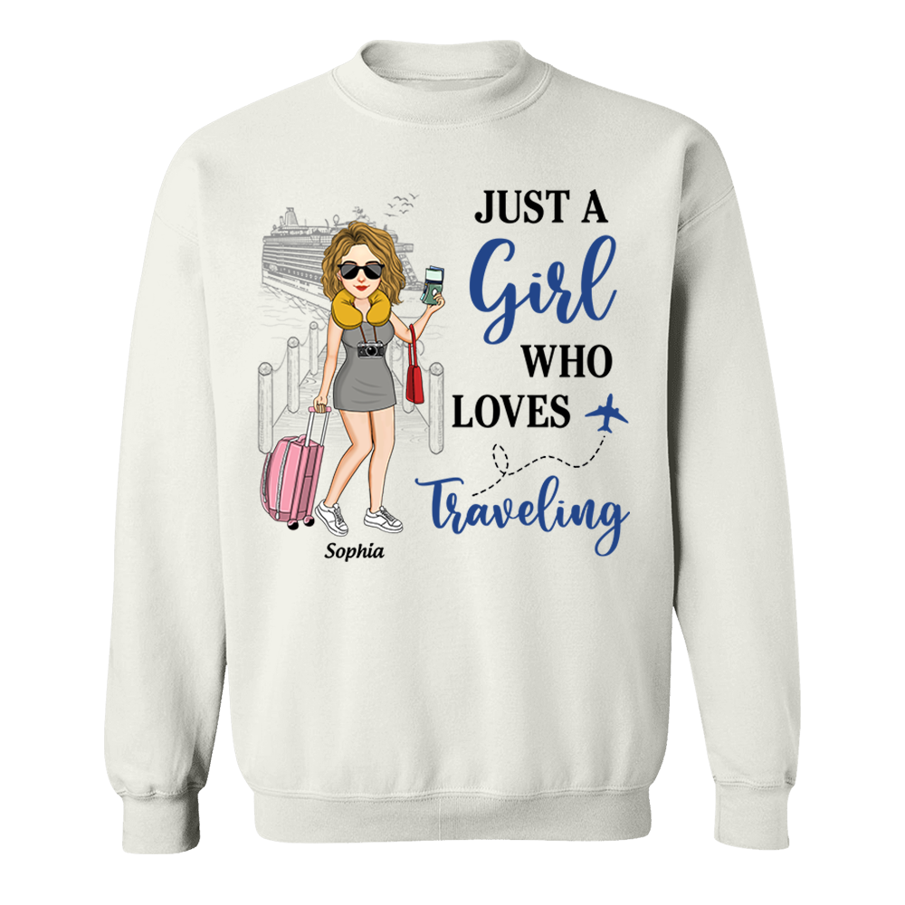Just A Girl Who Loves Traveling - Custom Shirt For Traveling Girl NA04  Pa00