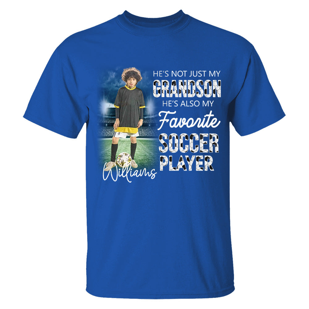 He's Not Just My Grandson He's Favorite Soccer Player - Personalized Shirt Tu20