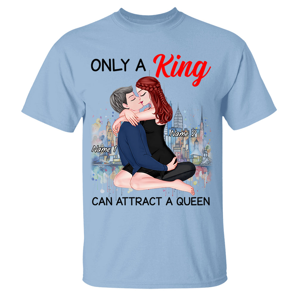 Only A King Can Attract A Queen - Personalized Shirt For Couple