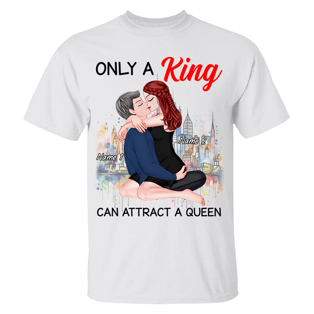 Only A King Can Attract A Queen - Personalized Shirt For Couple