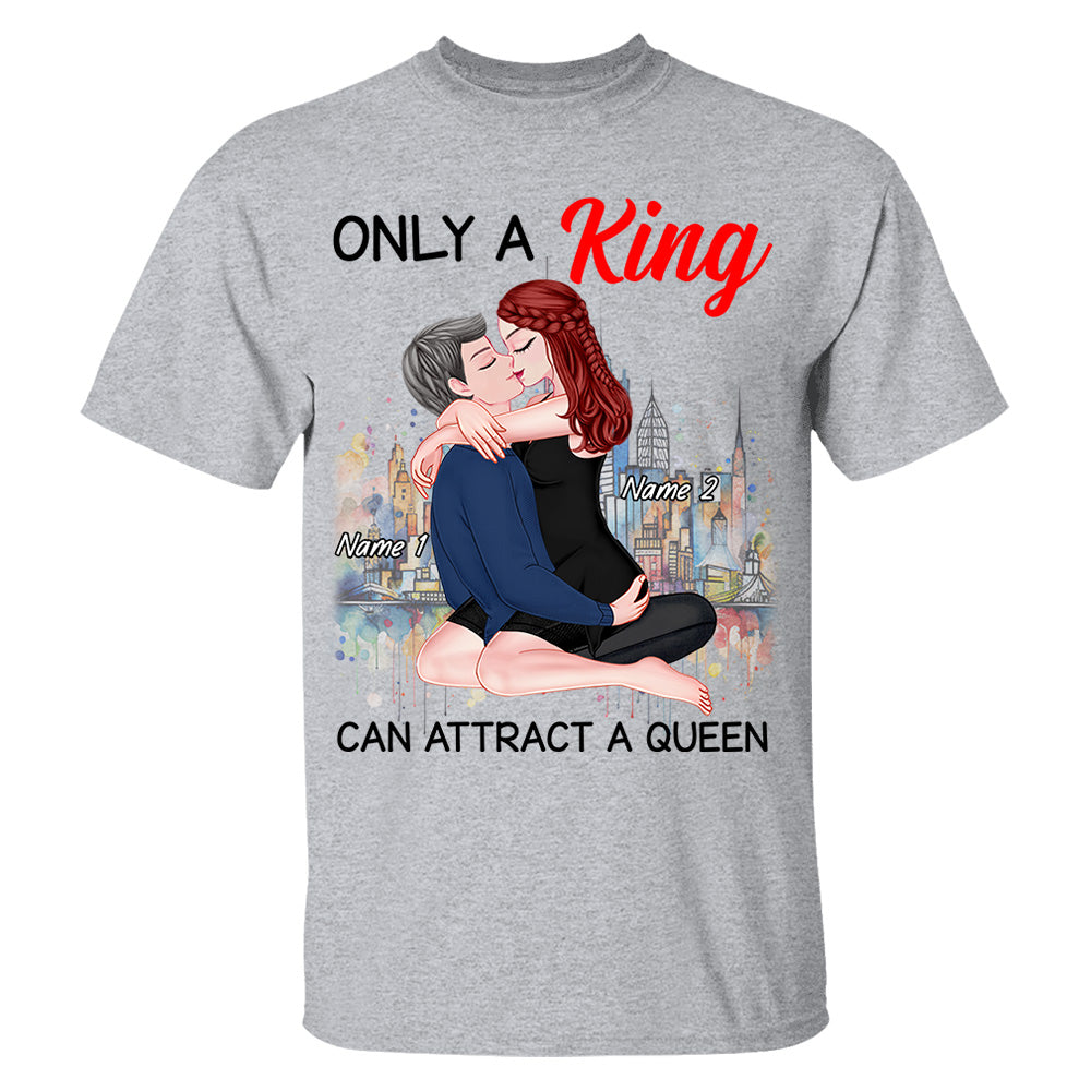 Only A King Can Attract A Queen - Personalized Shirt For Couple