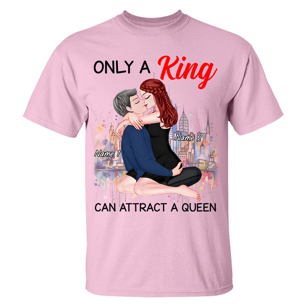Only A King Can Attract A Queen - Personalized Shirt For Couple