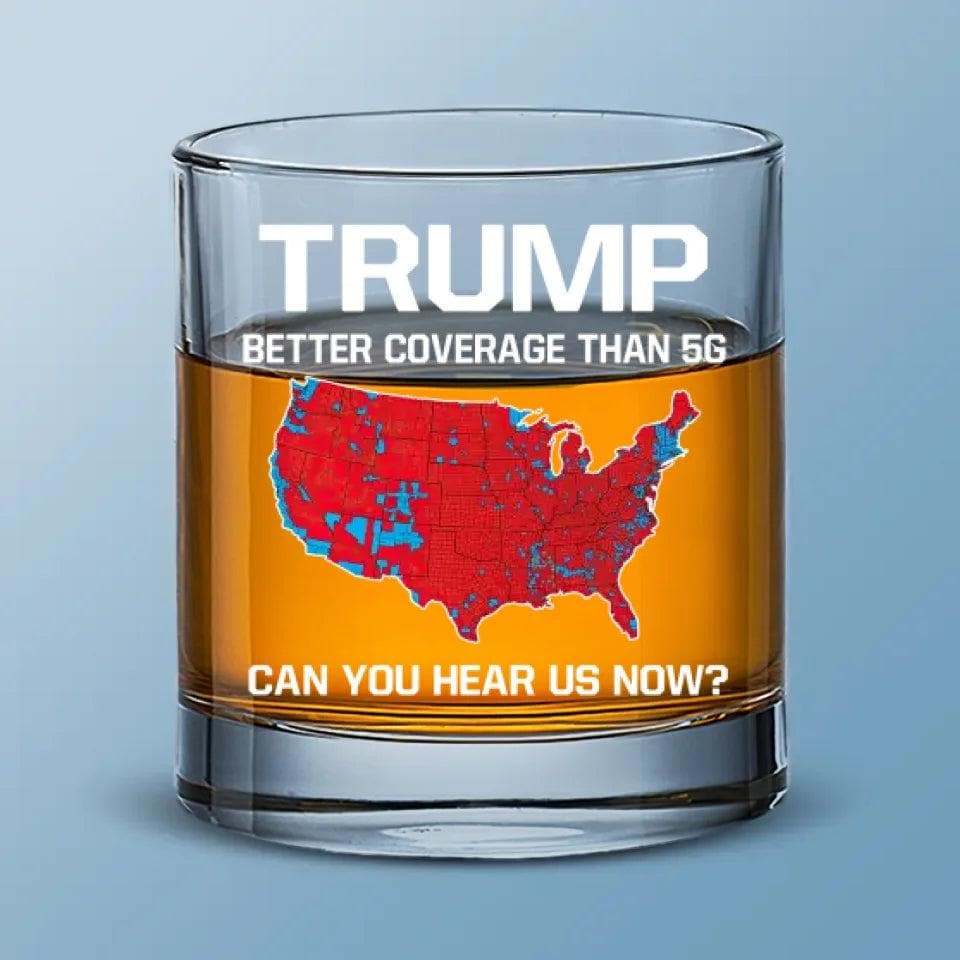 Trump Better Coverage Than 5G Whiskey Glass, President Trump 47th President Whiskey Glass, Trump Vance 24