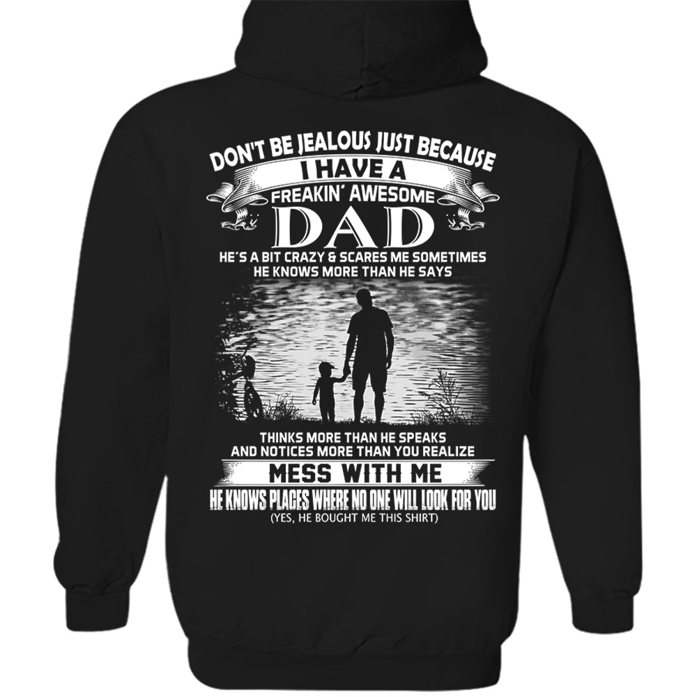 Don't Be Jealous Just Because I Have A Freaking Awesome Dad Shirt Perfect Gift For Daughter
