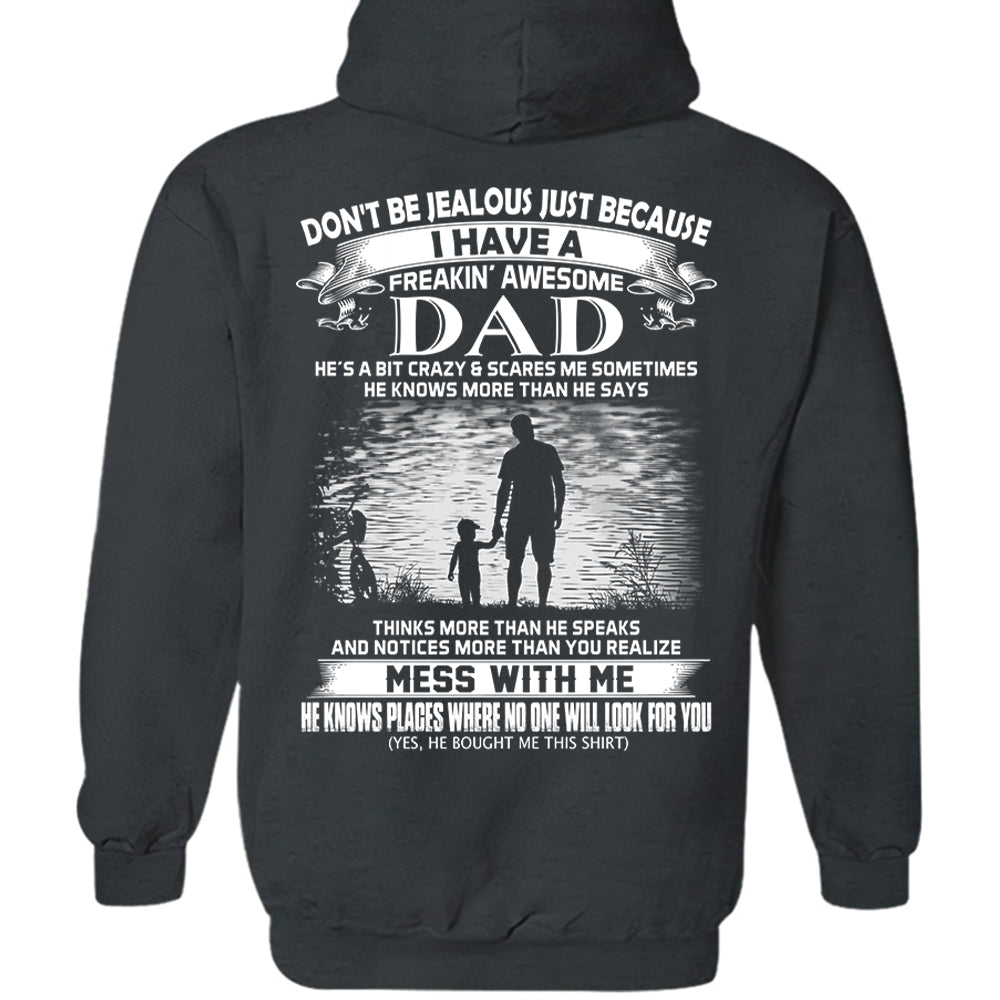 Don't Be Jealous Just Because I Have A Freaking Awesome Dad Shirt Perfect Gift For Daughter