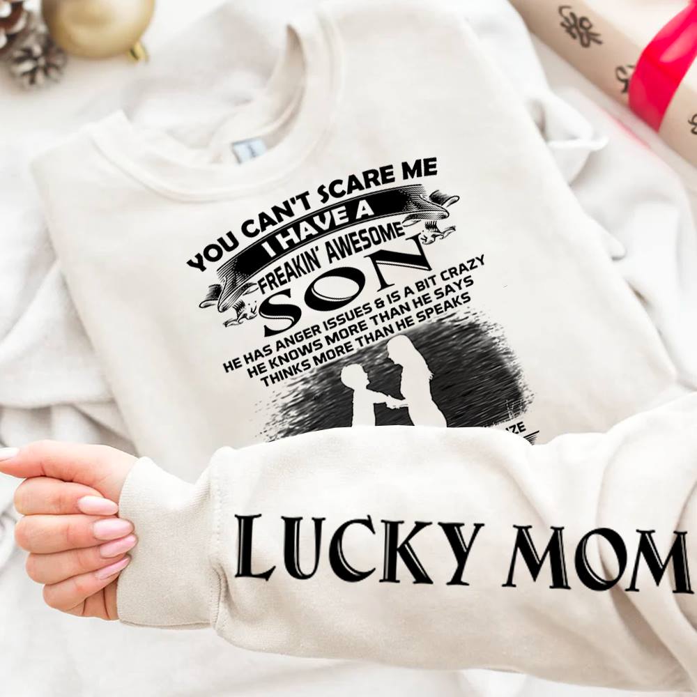 You Can't Scare Me I Have A Freakin' Awesome Son Shirts Gift For Mom