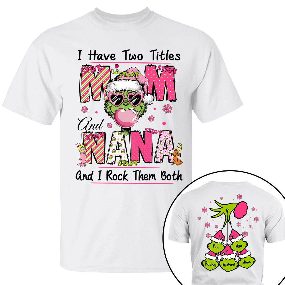 I Have Two Titles Mom and Nana - Custom Sweatshirt For Grandma Nana Mom - Best Family Gifts NA04 Tu20