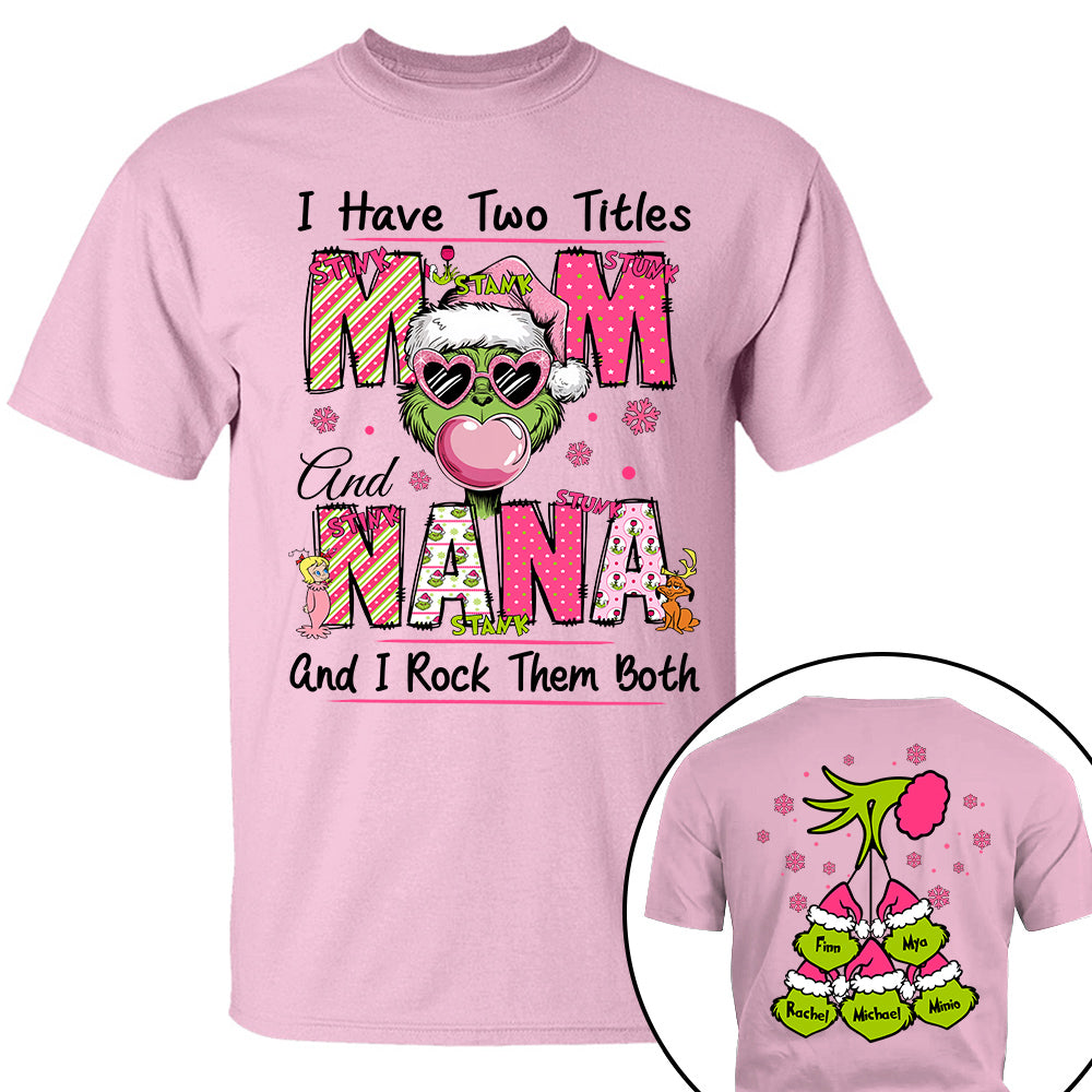 I Have Two Titles Mom and Nana - Custom Sweatshirt For Grandma Nana Mom - Best Family Gifts NA04 Tu20