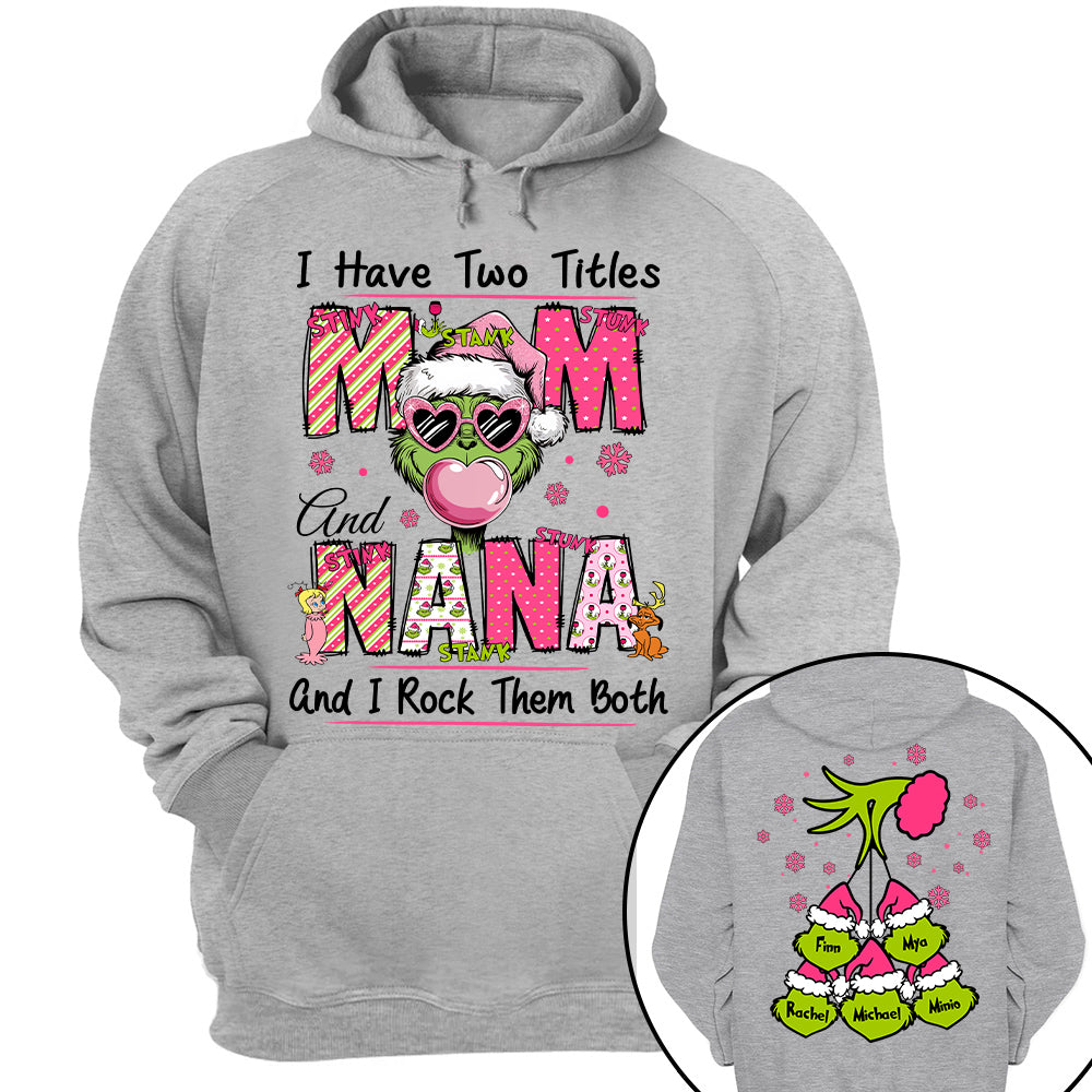 I Have Two Titles Mom and Nana - Custom Sweatshirt For Grandma Nana Mom - Best Family Gifts NA04 Tu20