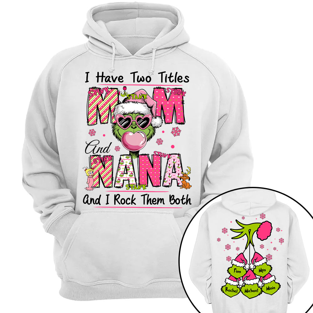 I Have Two Titles Mom and Nana - Custom Sweatshirt For Grandma Nana Mom - Best Family Gifts NA04 Tu20