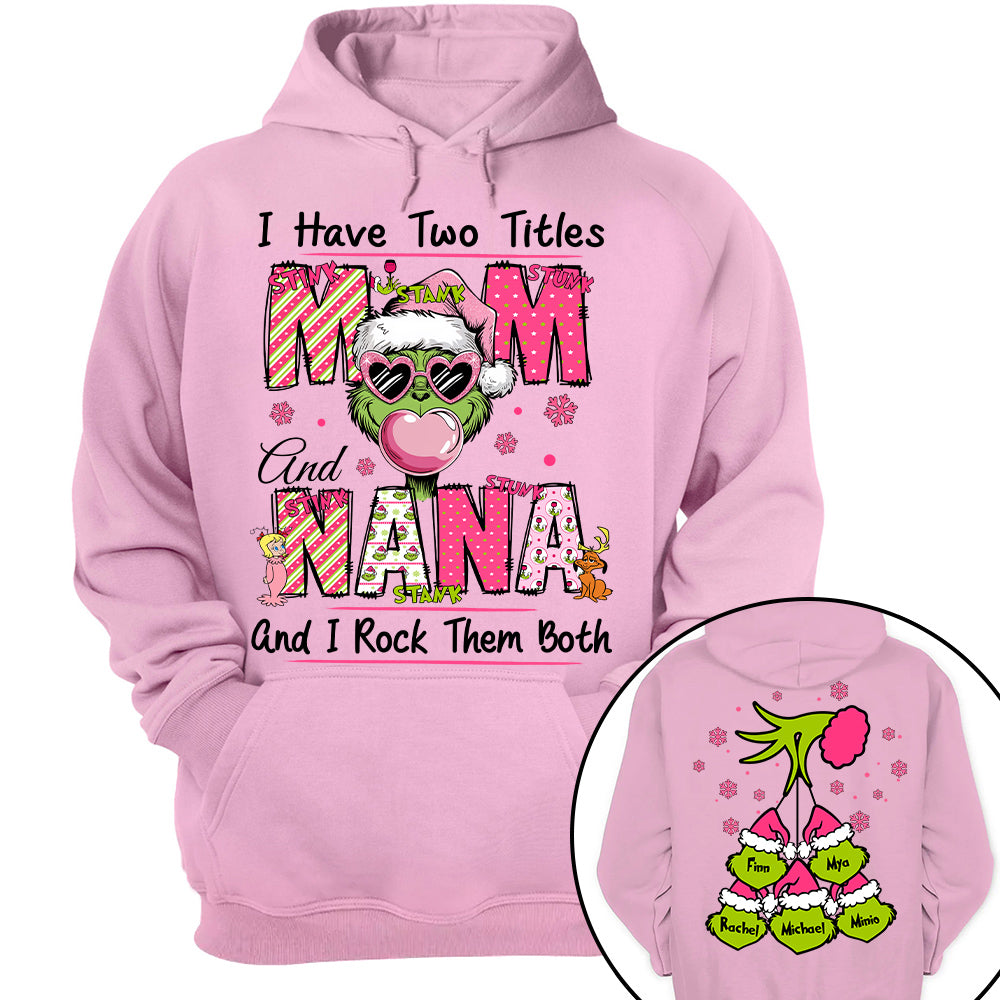 I Have Two Titles Mom and Nana - Custom Sweatshirt For Grandma Nana Mom - Best Family Gifts NA04 Tu20