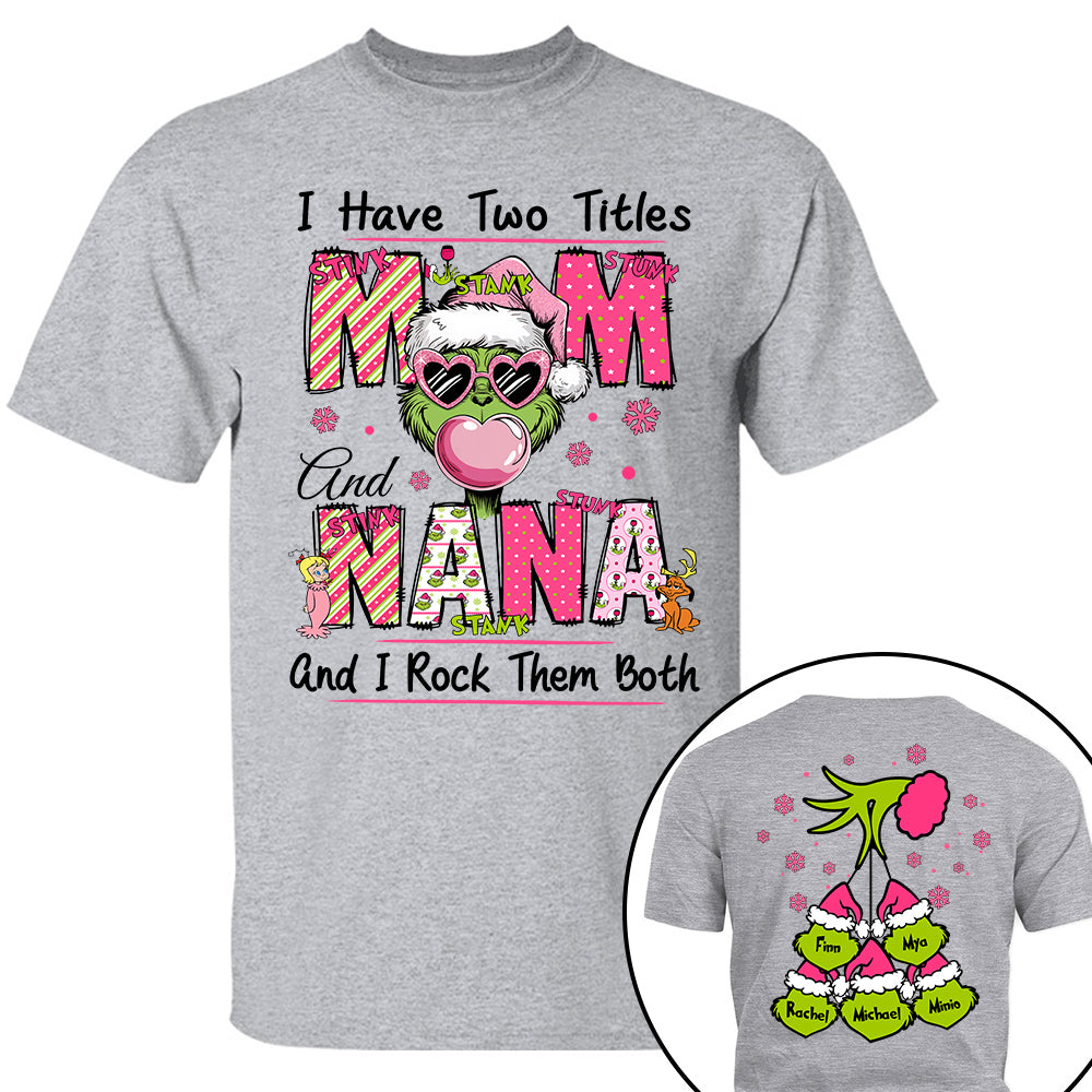 I Have Two Titles Mom and Nana - Custom Sweatshirt For Grandma Nana Mom - Best Family Gifts NA04 Tu20