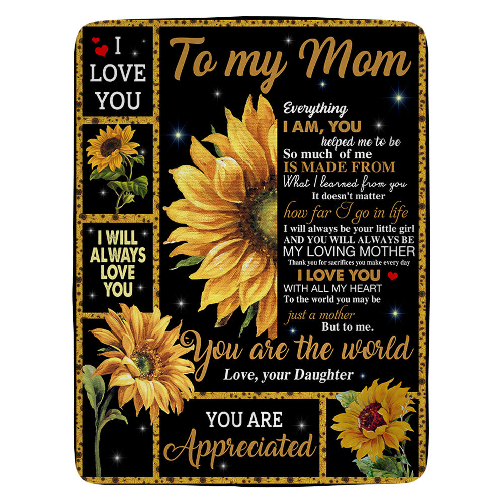 Custom To My Mom I Am, You Helped Me To Be So Much Of Me Blanket