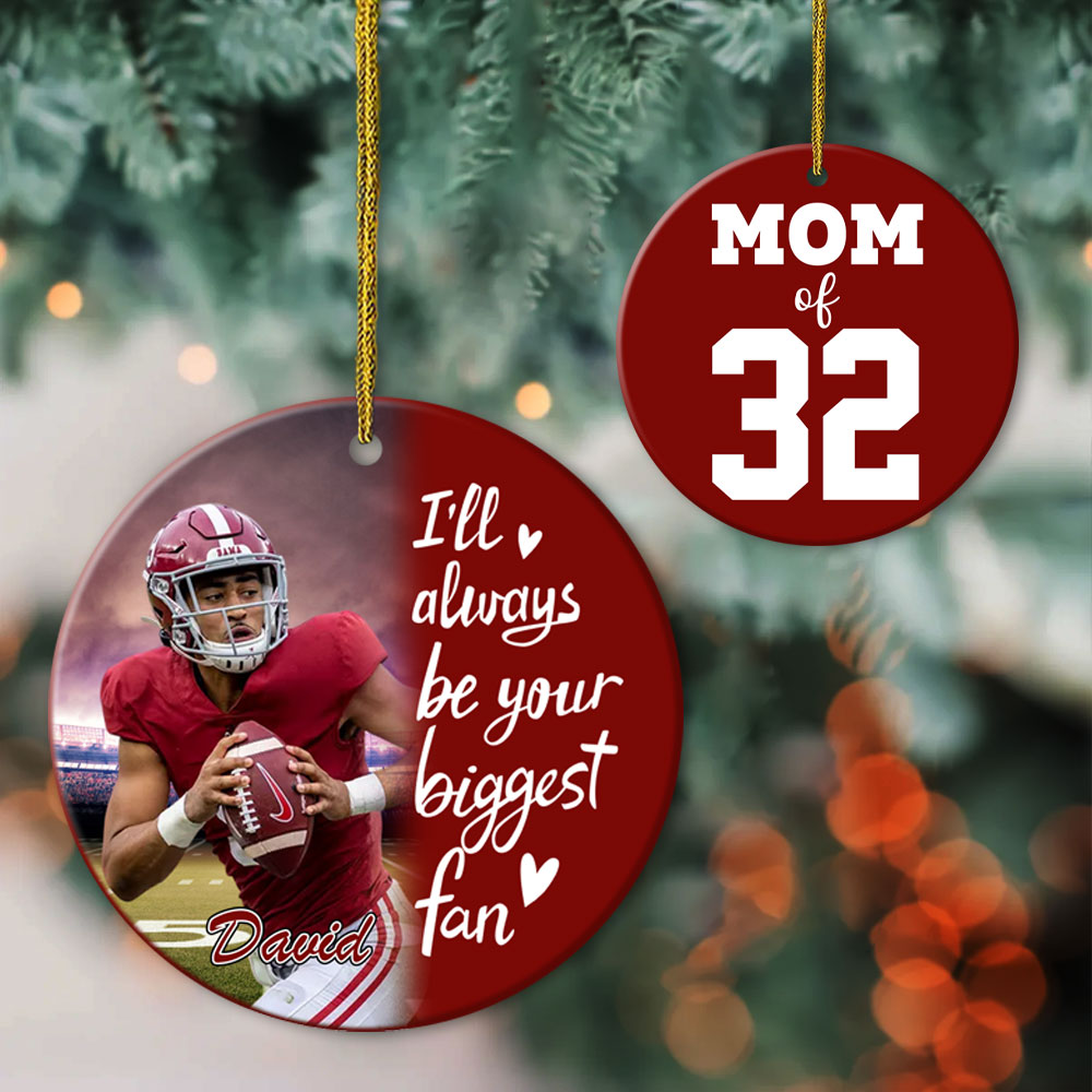I'll Always Be Your Biggest Fan, Custom Photo Football Ornament, Gift For Football Family T1807 Pt99