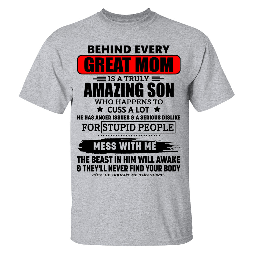 Behind Every Great Mom Is A Truly Amazing Son Shirt Perfect Gift For Mom