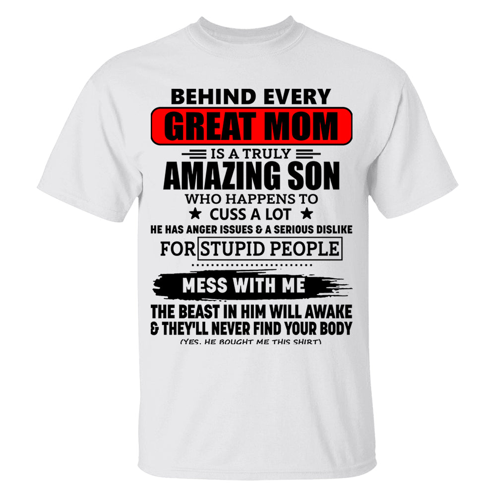 Behind Every Great Mom Is A Truly Amazing Son Shirt Perfect Gift For Mom