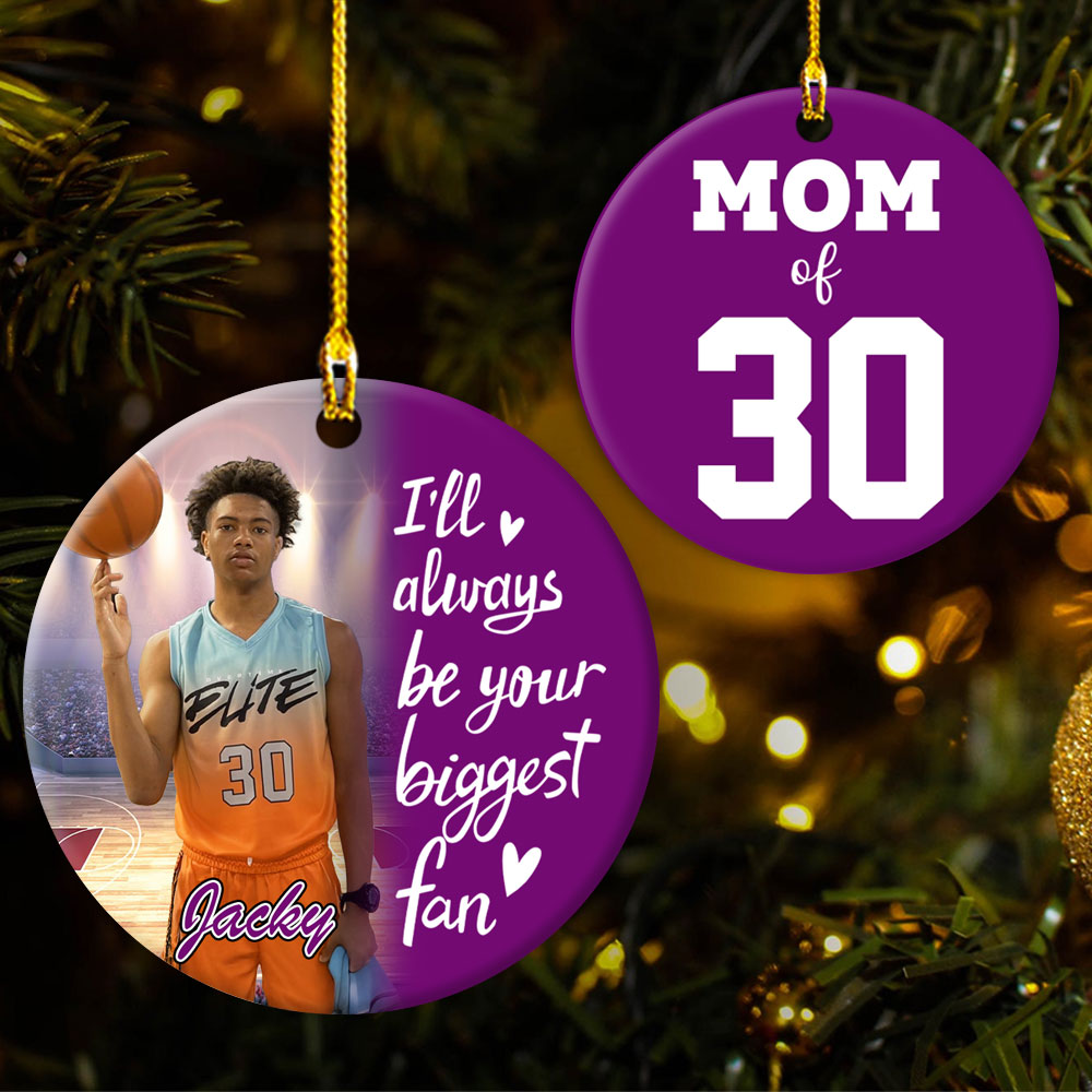 I'll Always Be Your Biggest Fan, Custom Photo Basketball Ornament, Gift For Basketball Family T1807 Pt99