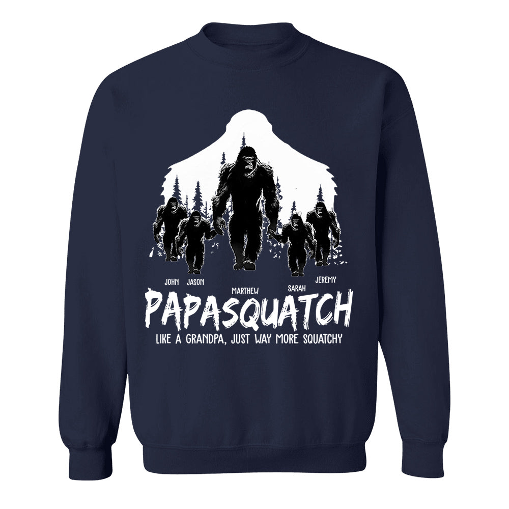 Papasquatch, Like A Grandpa, Just Way More Squatchy - Personalized Shirt Vr2