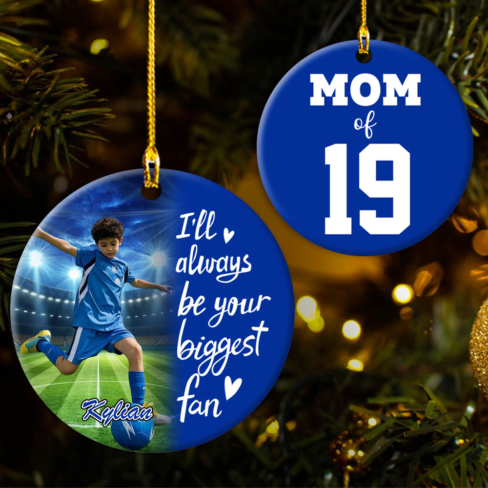 I'll Always Be Your Biggest Fan, Custom Photo Soccer Ornament, Gift For Soccer Family T1807 Pt99