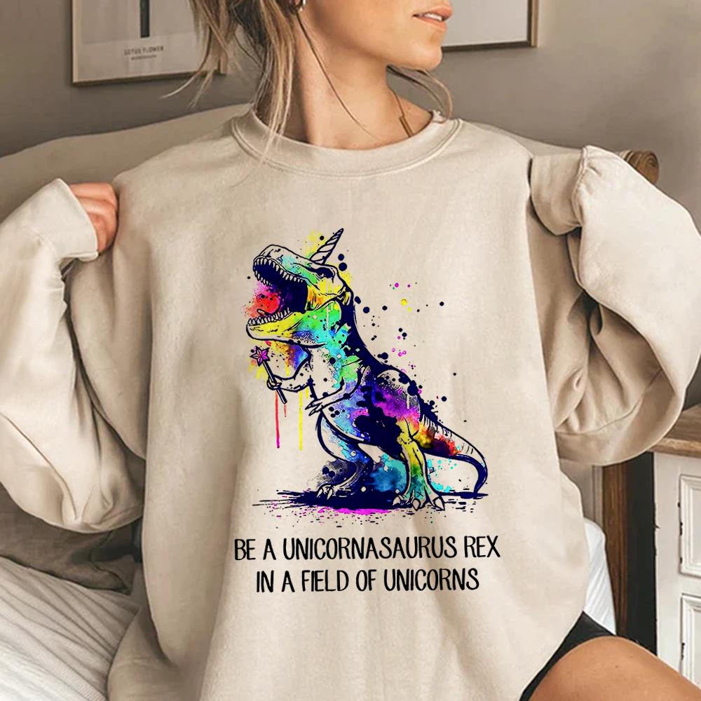 Be A Unicornasaurus Rex In A Field Of Unicorns Shirt