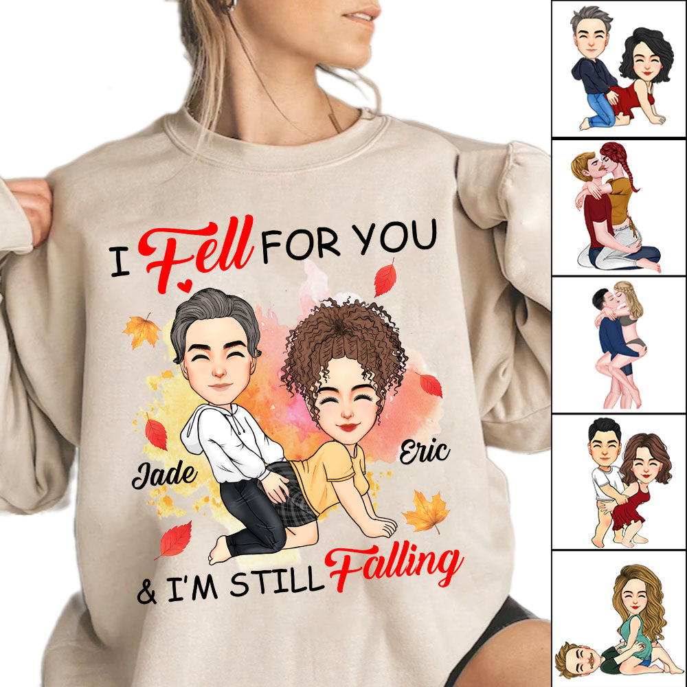 I Fell For You & I'm Still Falling - Personalized Shirt For Couple