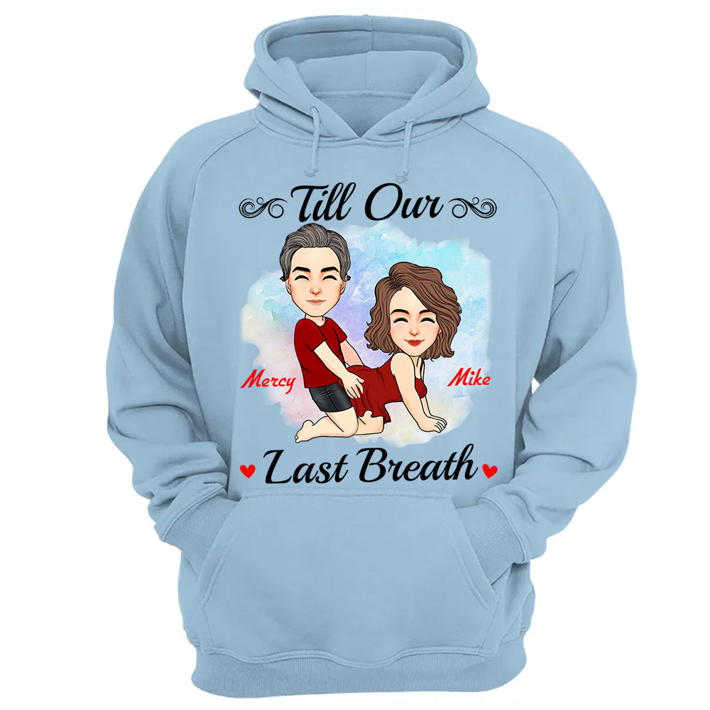 Till Our Last Breath - Personalized Shirt For Couple