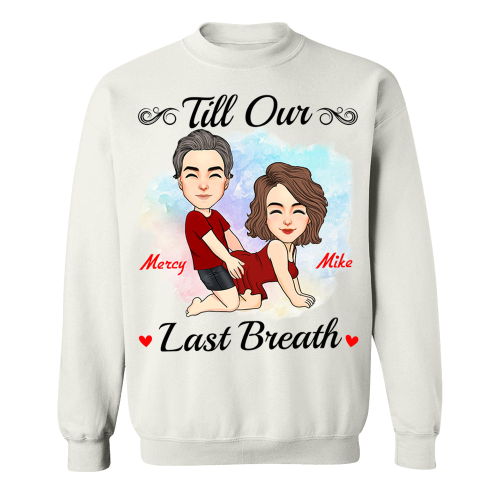 Till Our Last Breath - Personalized Shirt For Couple