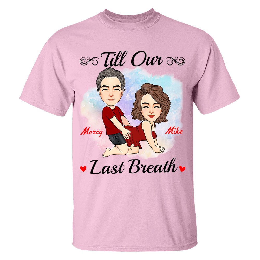 Till Our Last Breath - Personalized Shirt For Couple
