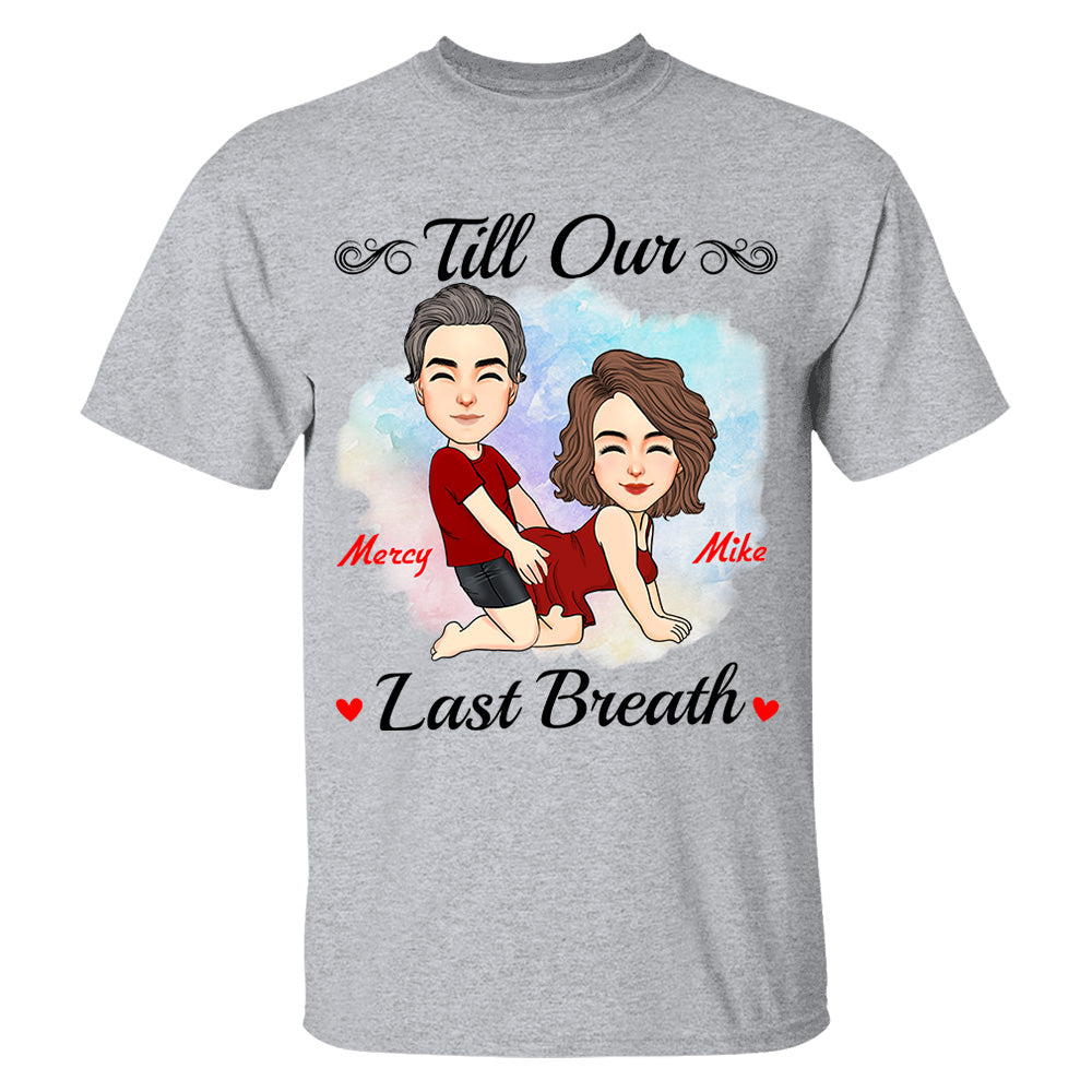 Till Our Last Breath - Personalized Shirt For Couple