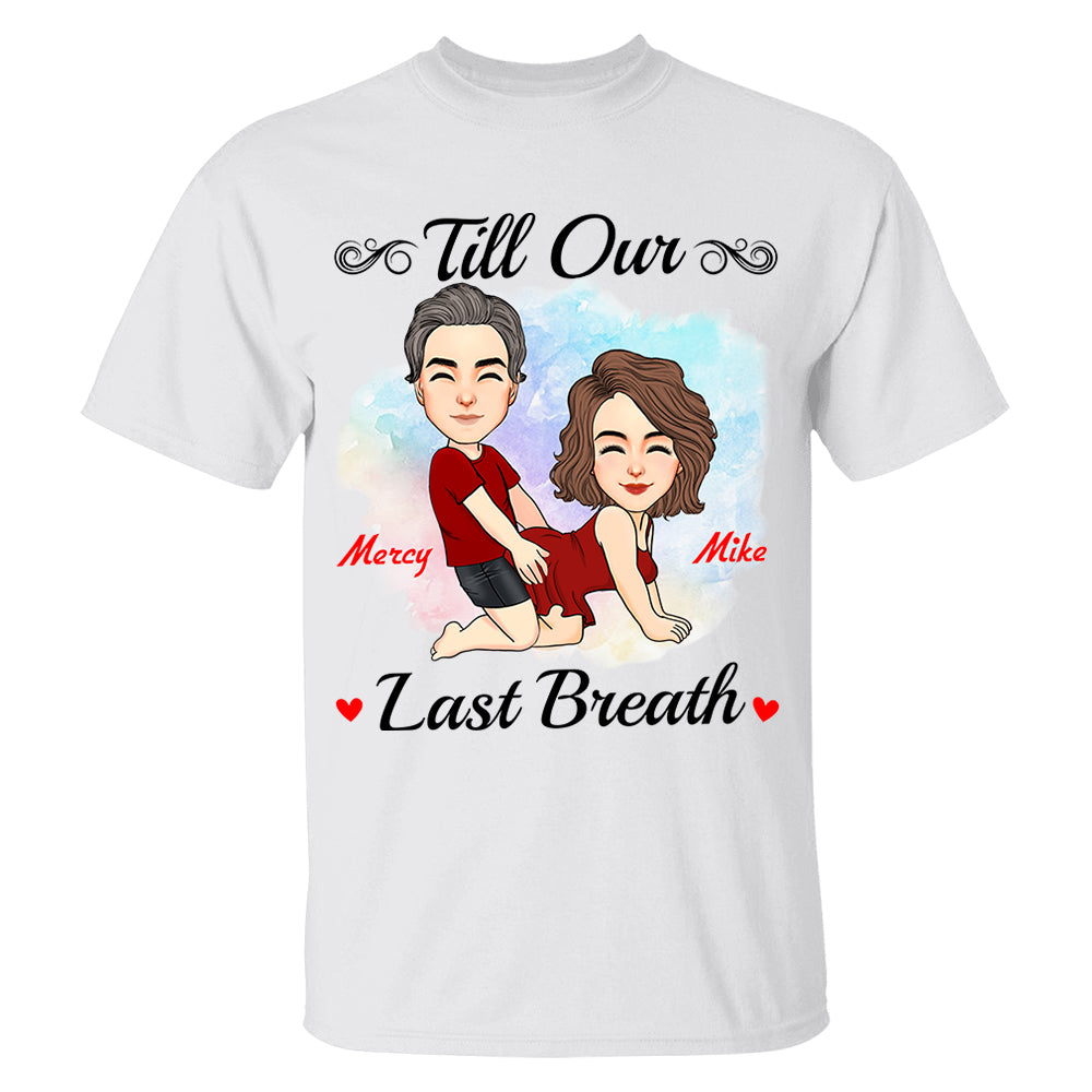 Till Our Last Breath - Personalized Shirt For Couple
