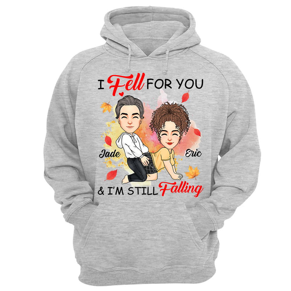 I Fell For You & I'm Still Falling - Personalized Shirt For Couple