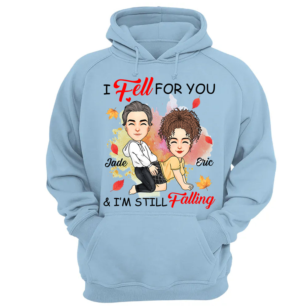 I Fell For You & I'm Still Falling - Personalized Shirt For Couple
