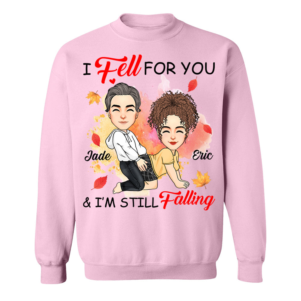 I Fell For You & I'm Still Falling - Personalized Shirt For Couple