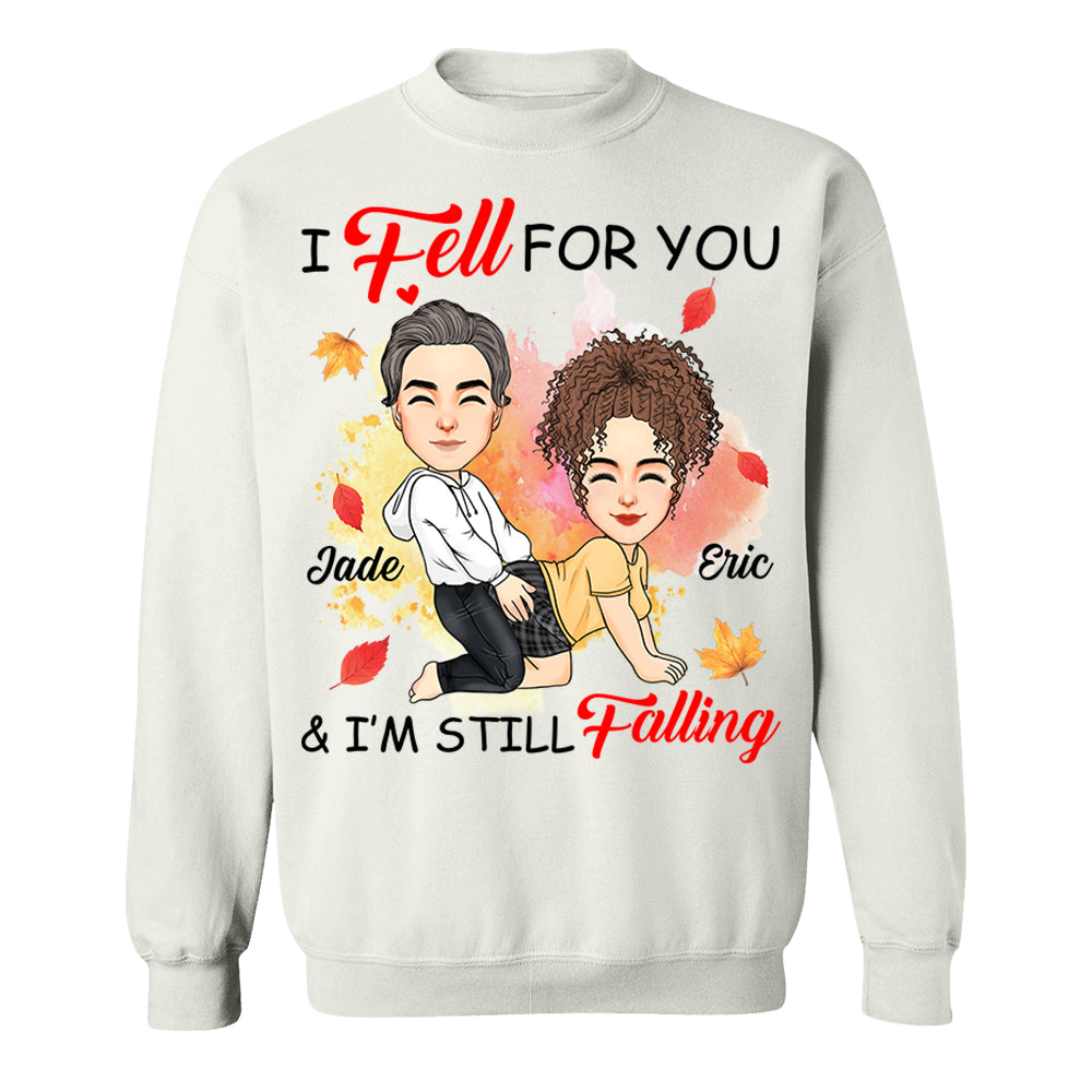 I Fell For You & I'm Still Falling - Personalized Shirt For Couple