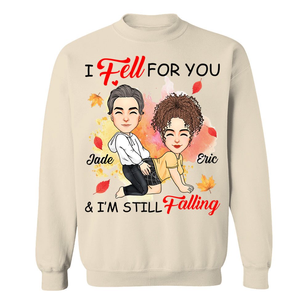 I Fell For You & I'm Still Falling - Personalized Shirt For Couple