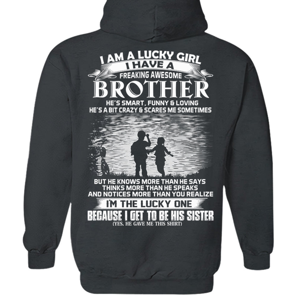 I Am A Lucky Girl I Have A Freaking Awesome Brother Shirt Shirt Perfect Gift For Sister