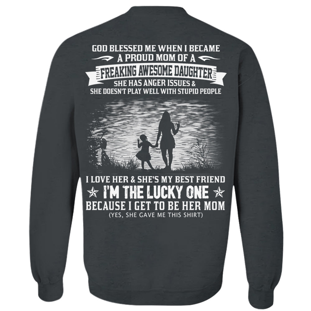God Blessed Me When I Became A Proud Mom Of A Freaking Awesome Daughter Shirt Perfect Gift For Mom
